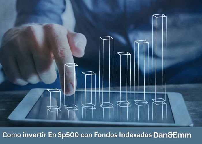 Como invertir En Sp500 con Fondos Indexados