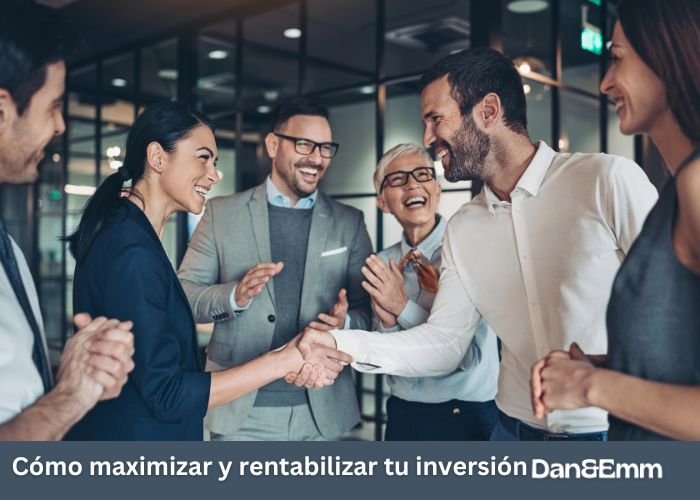Cómo maximizar y rentabilizar tu inversión