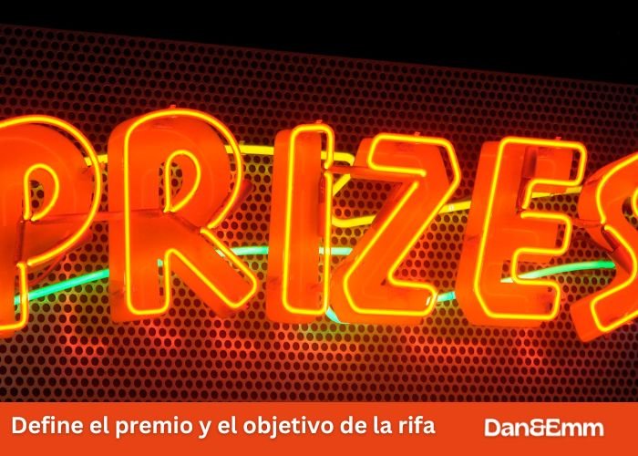 Define el premio y el objetivo de la rifa